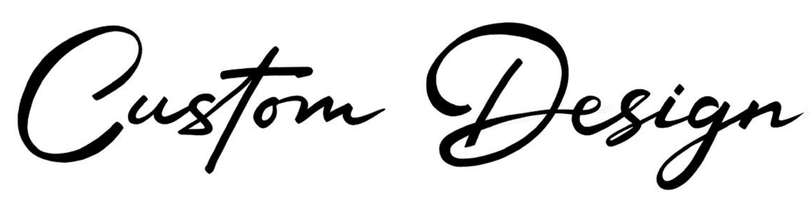 Custom Design